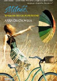 Miłość. Wydanie drugie poprawione - Anna Gratkowska