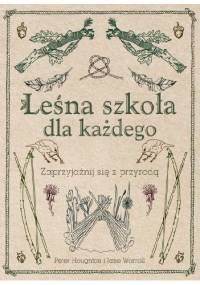 Leśna szkoła dla każdego - Jane Warroll, Peter Houghton
