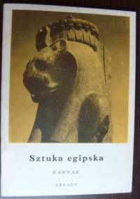 Sztuka egipska. Karnak - Kazimierz Michałowski