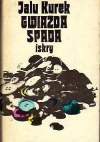 Gwiazda spada - Jalu Kurek