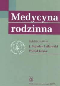 Medycyna rodzinna - Bożydar Latkowski, Witold Lukas