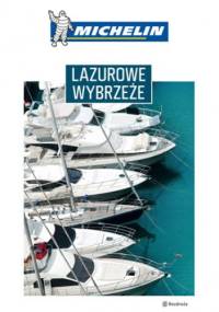 Lazurowe Wybrzeże. Michelin. Wydanie 1 - praca zbiorowa
