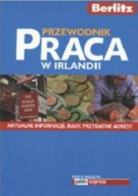 Berlitz. Przewodnik. Praca w Irlandii - Anna Paś