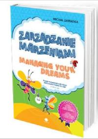 Powiększ Zarządzanie marzeniami Poezja motywacyjna dla dzieci Managing Your Dreams wiek 6+ - Michał Zawadka