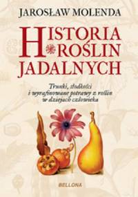 Historia roślin jadalnych - Jarosław Molenda