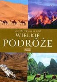 Wielkie podróże Czas odkryć jeszcze nie minął - Piotr Małyszko