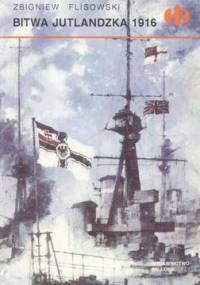 Bitwa jutlandzka 1916 - Zbigniew Flisowski