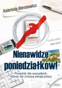 Nienawidzę poniedziałków - Gabriela Abratowicz