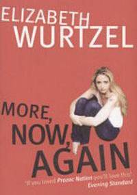 More, now, again - Elizabeth Wurtzel
