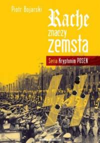 Rache znaczy zemsta - Piotr Bojarski