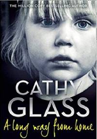 A Long Way from Home - Cathy Glass