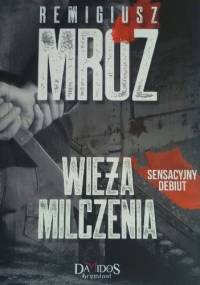 Wieża milczenia - Remigiusz Mróz