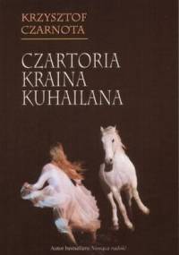 Czartoria kraina Kuhailana - Krzysztof Czarnota