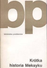 Krótka historia Meksyku - praca zbiorowa