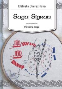 Saga Sigrun - Elżbieta Cherezińska