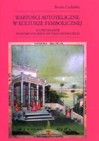 Wartości autoteliczne w kulturze symbolicznej na przykładzie indyjsko-polskich spotkań literackich - Renata Czekalska (orientalistka)