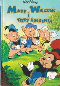 Mały Wilczek i trzy życzenia - Walt Disney