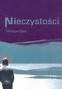 Nieczystości - Philippe Djian