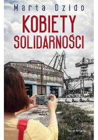 Kobiety Solidarności - Marta Dzido