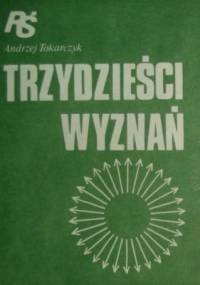Trzydzieści Wyznań - Andrzej Tokarczyk