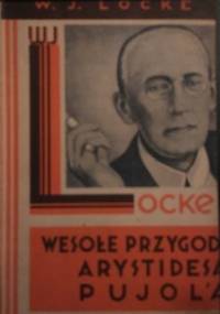 Wesołe przygody Arystydesa Pujol'a - William John Locke