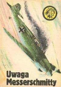 Uwaga Messerschmitty - Edward Chromy