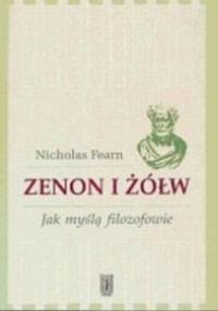 Zenon i żółw. Jak myślą filozofowie - Nicolas Fearn