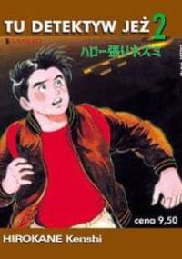 Tu Detektyw Jeż tom 2 - Kenshi Hirokane