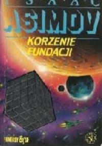 Korzenie Fundacji - Isaac Asimov