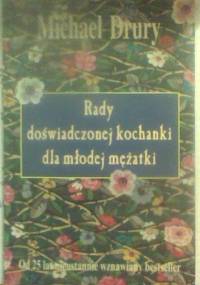 Rady doświadczonej kochanki dla młodej mężatki - Michael Drury