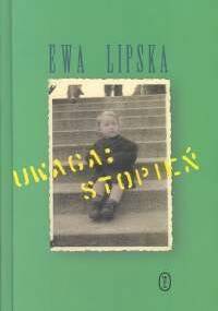 Uwaga: Stopień - Ewa Lipska