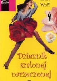 Dziennik szalonej narzeczonej - Laura Wolf