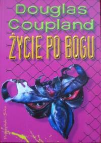 Życie po Bogu - Douglas Coupland