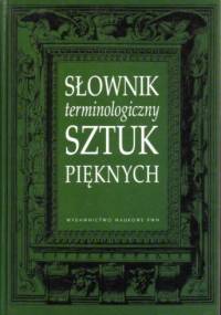 Słownik terminologiczny sztuk pięknych - praca zbiorowa