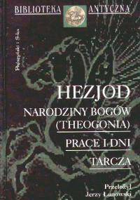 Narodziny bogów (Theogonia); Prace i dni; Tarcza - Hezjod z Beocji