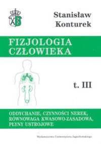 Fizjologia człowieka t. III - Stanisław J. Konturek