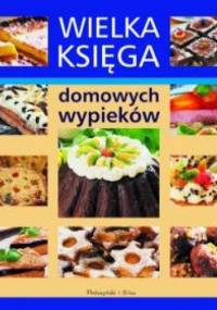 Wielka księga domowych wypieków - Anna Janikowska
