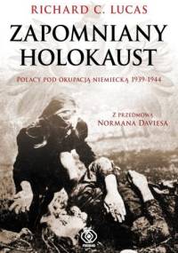 Zapomniany Holokaust - Richard C. Lukas