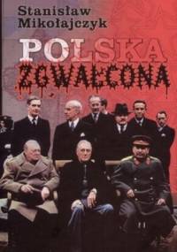 Polska Zgwałcona - Stanisław Mikołajczyk