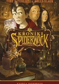 Kroniki Spiderwick. Księga pierwsza - Tony DiTerlizzi, Holly Black