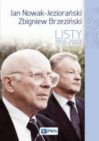 Jan Nowak Jeziorański, Zbigniew Brzeziński. Listy 1959-2003 - Dobrosława Platt