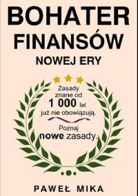 Bohater finansów nowej ery - Paweł Mika