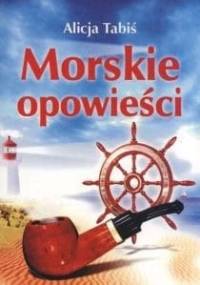 Morskie opowieści - Alicja Tabiś