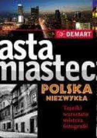 Miasta i miasteczka Polska Niezwykła - Cezary Rudziński