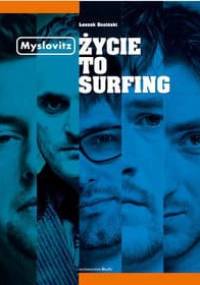 Myslovitz. Życie to Surfing - Leszek Gnoiński