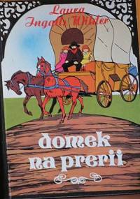 Domek na prerii - Laura Ingalls Wilder