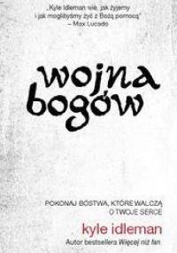 Wojna Bogów - Kyle Idleman