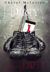 Getting Dirty - Cheryl McIntyre