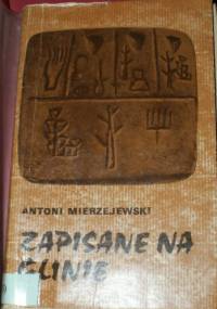 Zapisane na glinie - Antoni Mierzejewski