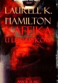Kafejka U Lunatyków - Laurell K. Hamilton